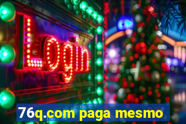 76q.com paga mesmo